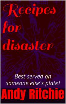 Recipes for disaster